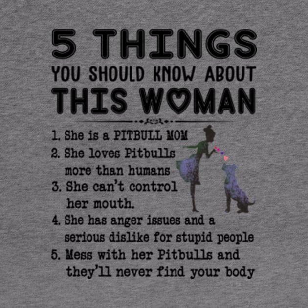 Womans 5 thing You Should Know about women loves Pitbull Tees by Hanh05